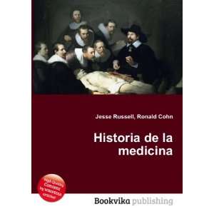  Historia de la medicina Ronald Cohn Jesse Russell Books