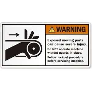  Exposed moving parts can cause severe injury. Do NOT 