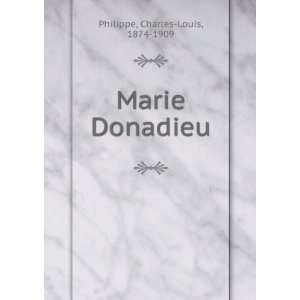  Marie Donadieu Charles Louis, 1874 1909 Philippe Books