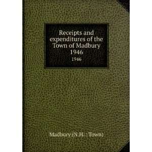   of the Town of Madbury. 1946 Madbury (N.H.  Town)  Books