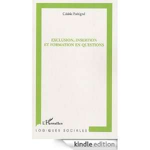Exclusion Insertion et Formation en Questions (Logiques sociales 