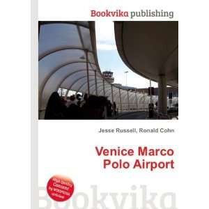  Venice Marco Polo Airport Ronald Cohn Jesse Russell 