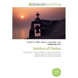  Justina of Padua (9786134058971) Books