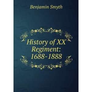  History of XX Regiment 1688 1888 Benjamin Smyth Books