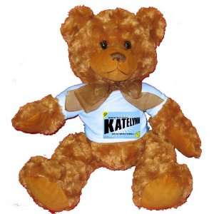  FROM THE LOINS OF MY MOTHER COMES KATELYNN Plush Teddy 
