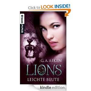 Lions   Leichte Beute (German Edition) G. A. Aiken, Karen Gerwig 