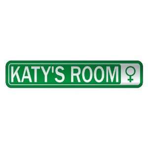   KATY S ROOM  STREET SIGN NAME