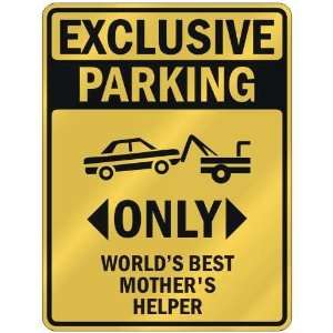 EXCLUSIVE PARKING  ONLY WORLDS BEST MOTHERS HELPER  PARKING SIGN 