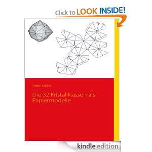 Die 32 Kristallklassen als Papiermodelle (German Edition) Stefan 