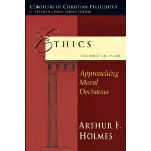  Ethics (text only) 02 edition by A. F. Holmes  N/A 