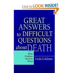  Great Answers to Difficult Questions About Death What 