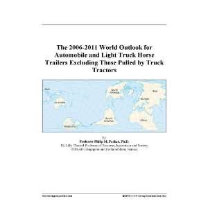2006 2011 World Outlook for Automobile and Light Truck Horse Trailers 
