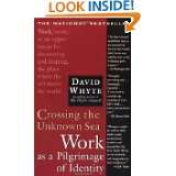 Crossing the Unknown Sea Work as a Pilgrimage of Identity by David 