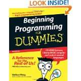 Beginning Programming For Dummies by Wallace Wang (Nov 6, 2006)
