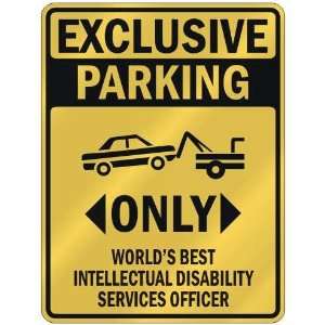EXCLUSIVE PARKING  ONLY WORLDS BEST INTELLECTUAL DISABILITY SERVICES 