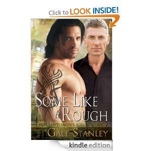 Some Like it Rough (The Gentlemens Club) Gale Stanley  