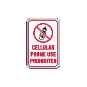  CELLULAR PHONE USE PROHIBITED (W/GRAPHIC) Sign   9 x 6 