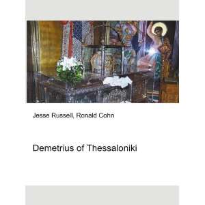  Demetrius of Thessaloniki Ronald Cohn Jesse Russell 