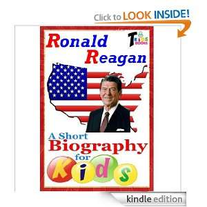 Ronald Reagan   A Short Biography for Kids T. Kids Books  