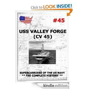 Supercarriers Vol. 45 CV 45 USS Valley Forge Naval History And 