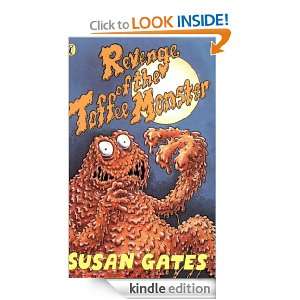Revenge of the Toffee Monster Susan Gates  Kindle Store