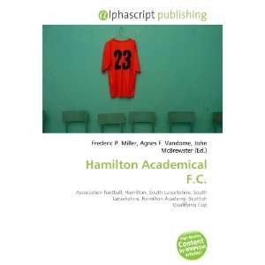  Hamilton Academical F.C. (9786134046732) Books