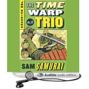  Sam Samurai Time Warp Trio, Book 10 (Audible Audio 