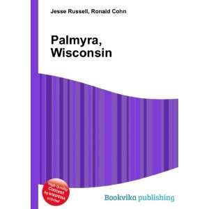  Palmyra, Wisconsin Ronald Cohn Jesse Russell Books