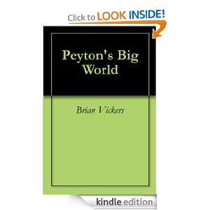 Peytons Big World Brian Vickers  Kindle Store