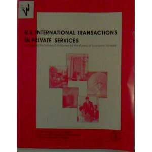  U.S. international transactions in private services  a 