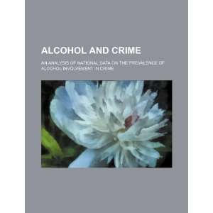 Alcohol and crime an analysis of national data on the prevalence of 