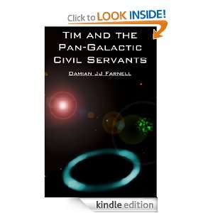 Tim And The Pan Galactic Civil Servants Damian JJ Farnell  