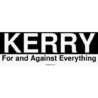  KERRY For and Against Everything MINIATURE Sticker 