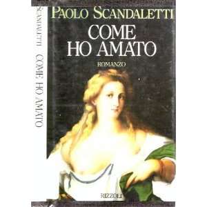  Come ho amato (La Scala) (Italian Edition) (9788817666534 