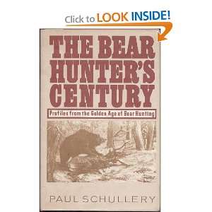 The bear hunters century Paul Schullery 9780396089230  