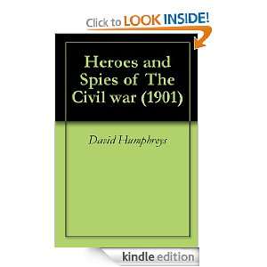   and Spies of The Civil war (1901) eBook David Humphreys Kindle Store