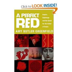 Perfect Red Empire, Espionage and the Quest for the Colour of Desire