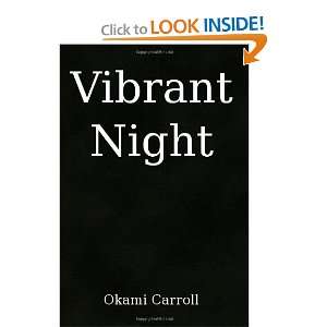  Vibrant Night (9781469910710) Okami Carroll Books