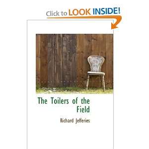    The Toilers of the Field (9781103803224) Richard Jefferies Books