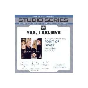  Yes, I Believe [Accompanyment CD] Point of Grace Music