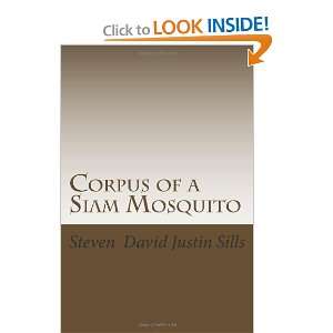   of a Siam Mosquito (9781475116267) Steven David Justin Sills Books