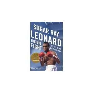 Fight My Life In and Out of the Ring (Hardcover) by Sugar Ray Leonard 