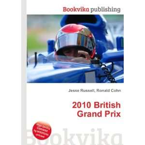  2010 British Grand Prix Ronald Cohn Jesse Russell Books