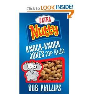  Extra Nutty Knock Knock Jokes for Kids (9780736930611 