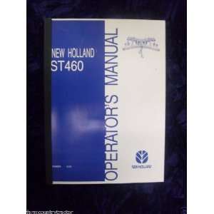    New Holland ST460 OEM OEM Owners Manual New Holland Books