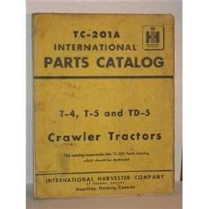  TC  201A International parts catalog for T  4, T  5, and 