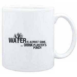  Mug White  Water is almost gone  drink Planters Punch 