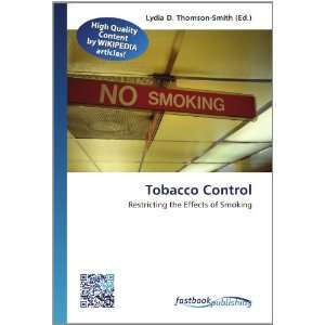  Tobacco Control Restricting the Effects of Smoking 