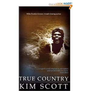  True Country [Paperback] Kim Scott Books