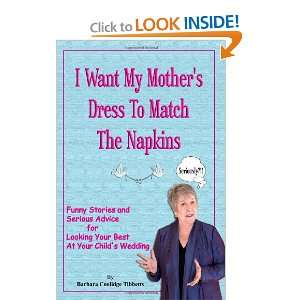 I Want My Mothers Dress To Match The Napkins Funny 